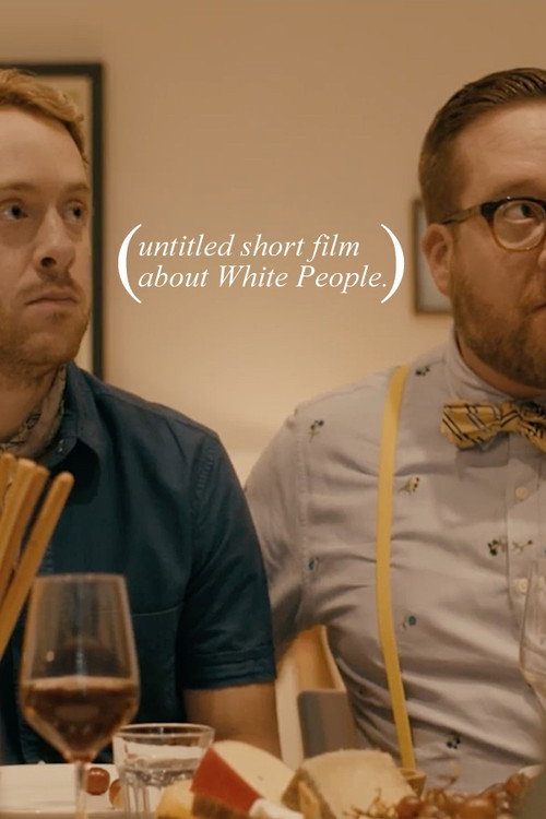 Movie poster for Untitled Short Film About White People (2018)