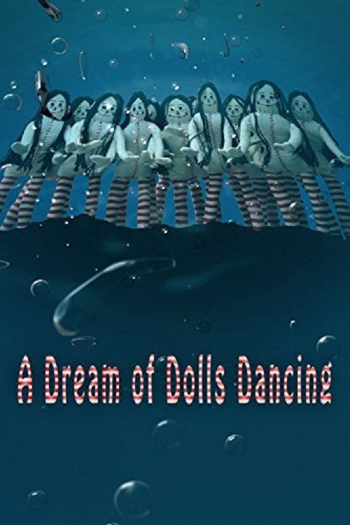 Movie poster for A Dream of Dolls Dancing (2017)