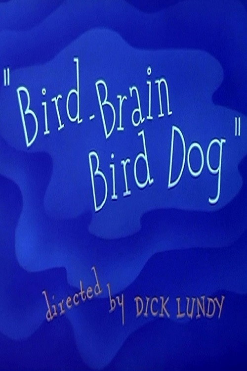 Movie poster for Bird-Brain Bird Dog (1954)