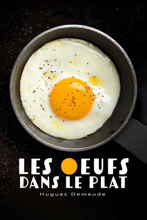 Movie poster for Les œufs dans le plat (2022)