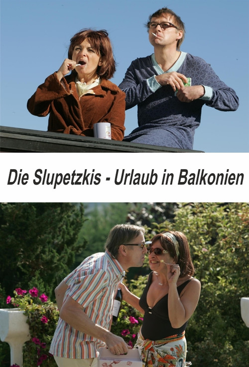 Movie poster for Die Slupetzkis - Urlaub in Balkonien (2008)