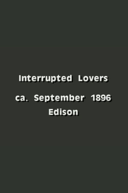 Movie poster for Interrupted Lovers (1896)