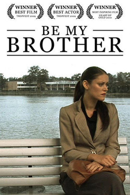 Movie poster for Be My Brother (2009)