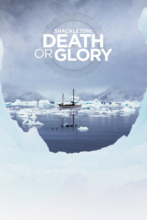 Shackleton: Death or Glory poster