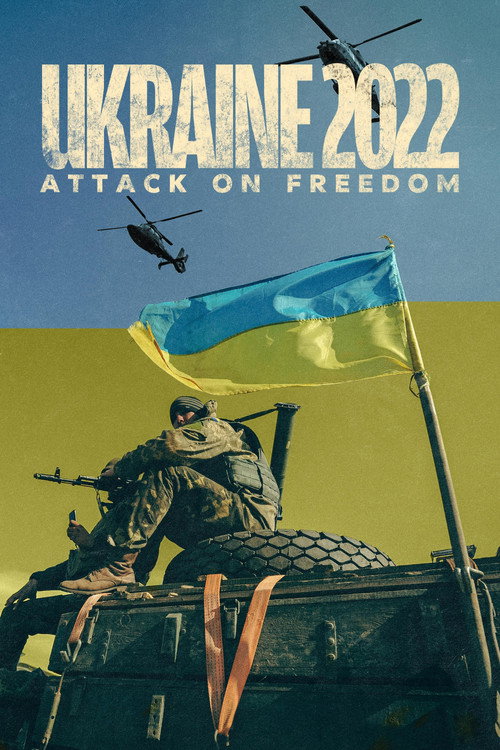 Movie poster for Ukraine 2022: Attack on Freedom (2022)