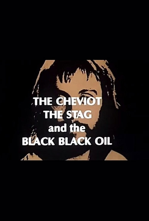 Movie poster for The Cheviot, the Stag and the Black, Black Oil (1974)