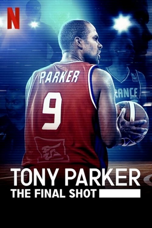 Movie poster for Tony Parker: The Final Shot (2021)