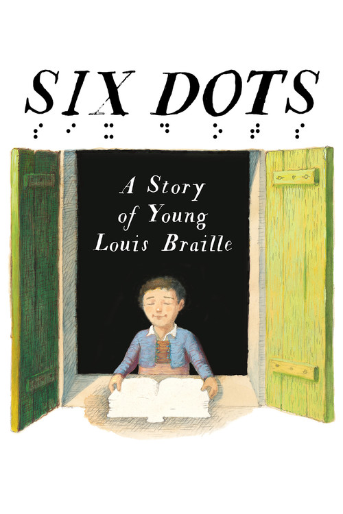 Movie poster for Six Dots: A Story of Young Louis Braille (2017)