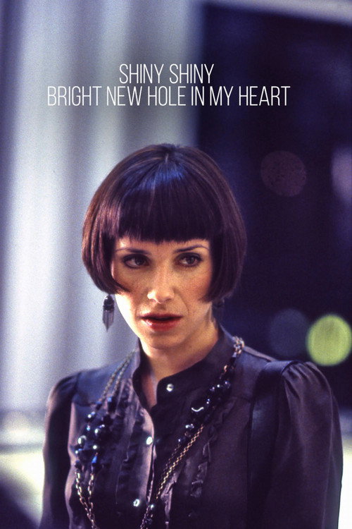 Movie poster for Shiny Shiny Bright New Hole in My Heart (2006)