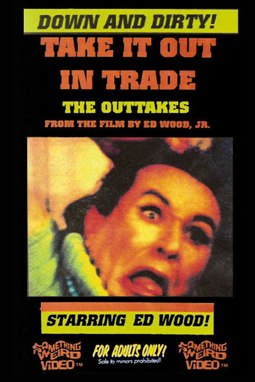 Movie poster for Take It Out in Trade: The Outtakes (1995)