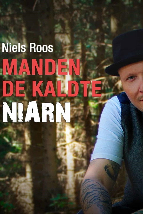 Movie poster for Niels Roos - Manden de kaldte Niarn (2019)