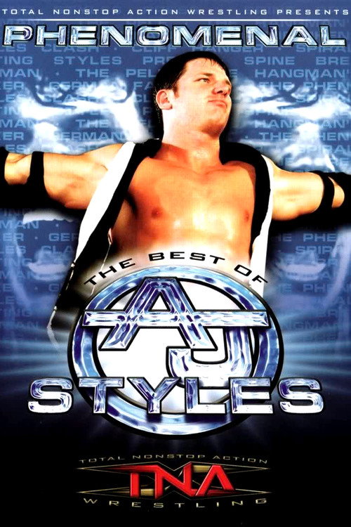 Movie poster for TNA Wrestling: Phenomenal - The Best of AJ Styles (2004)