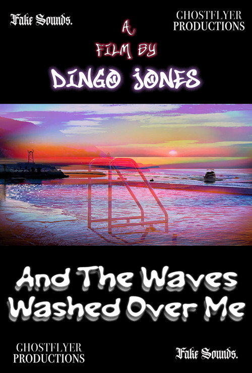 Movie poster for And The Waves Washed Over Me (2025)