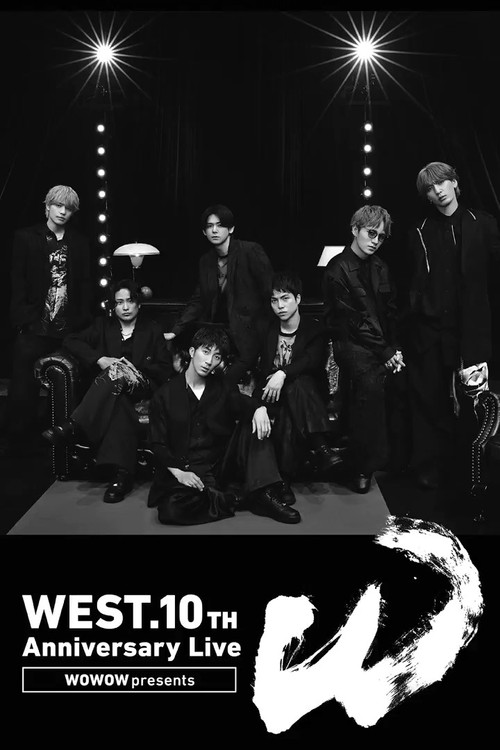 WOWOW presents WEST. 10th Anniversary Live "W" poster