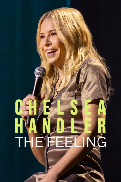 Movie poster for Chelsea Handler: The Feeling (2025)
