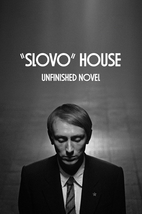 Movie poster for “Slovo” House. Unfinished Novel (2024)