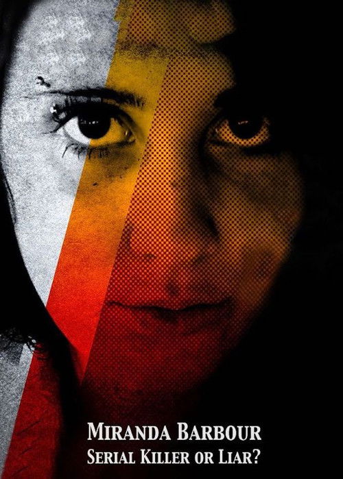 Movie poster for Miranda Barbour: Serial Killer Or Liar (2018)