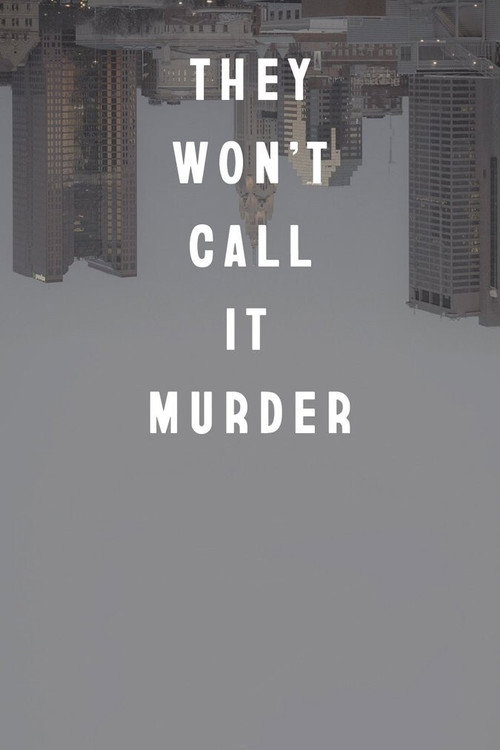 Movie poster for They Won't Call It Murder (2021)