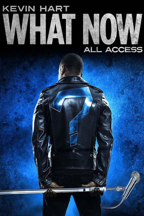 Movie poster for Kevin Hart: "What Now?" All Access (2016)