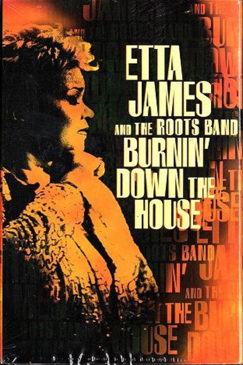 Movie poster for Etta James And The Roots Band: Burnin' Down The House (2002)