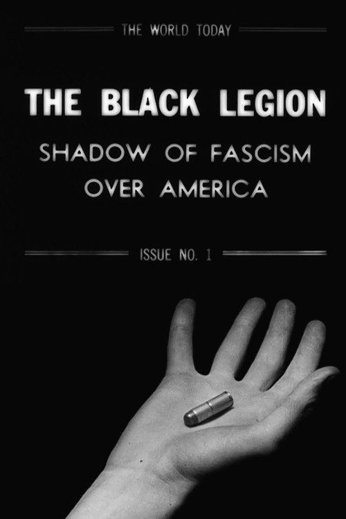 Movie poster for The World Today: The Black Legion - Shadow of Fascism Over America (1937)