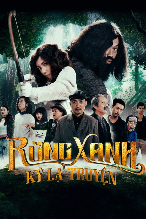 Movie poster for Rừng Xanh Kỳ Lạ Truyện (2017)