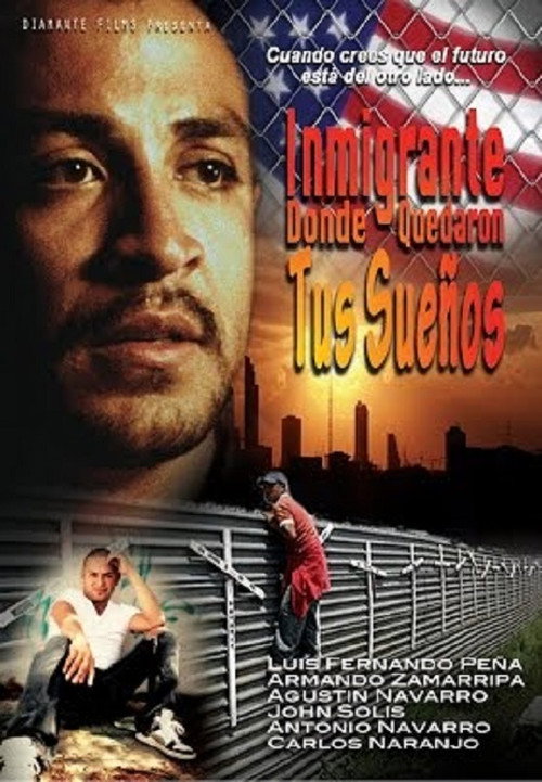 Movie poster for Inmigrante, dónde quedaron tus sueños (2014)