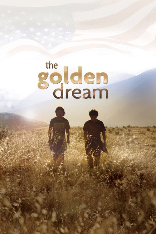 Movie poster for The Golden Dream (2013)