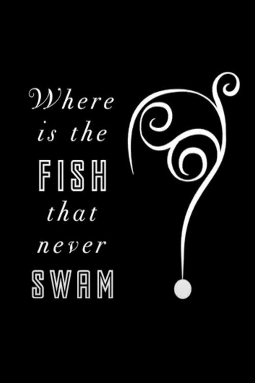 Movie poster for Where is the Fish that Never Swam? (2012)