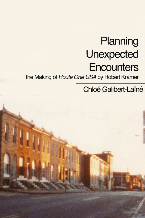 Movie poster for Planning Unexpected Encounters: the Making of Route One USA by Robert Kramer (2018)