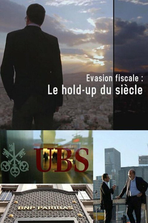 Movie poster for Évasion fiscale - Le hold-up du siècle (2013)