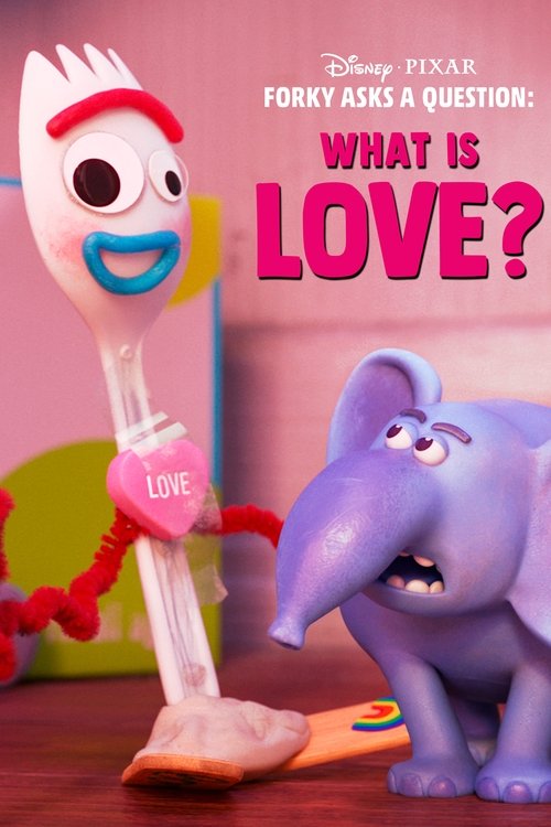 Movie poster for Forky Asks a Question: What Is Love? (2019)