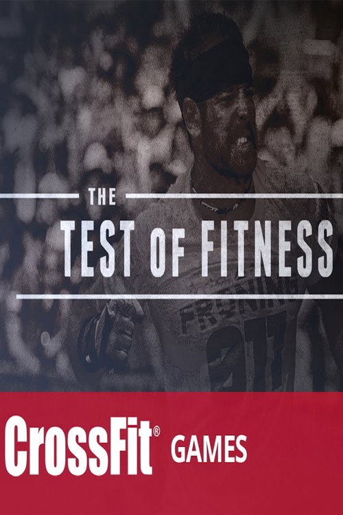 Movie poster for The Test of Fitness (The 2013 Reebok Crossfit Games) (2014)