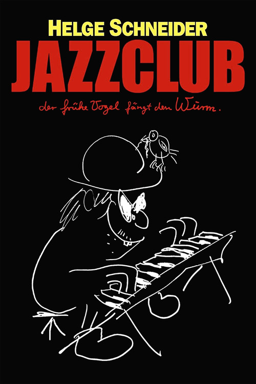 Movie poster for Jazzclub - Der frühe Vogel fängt den Wurm (2004)