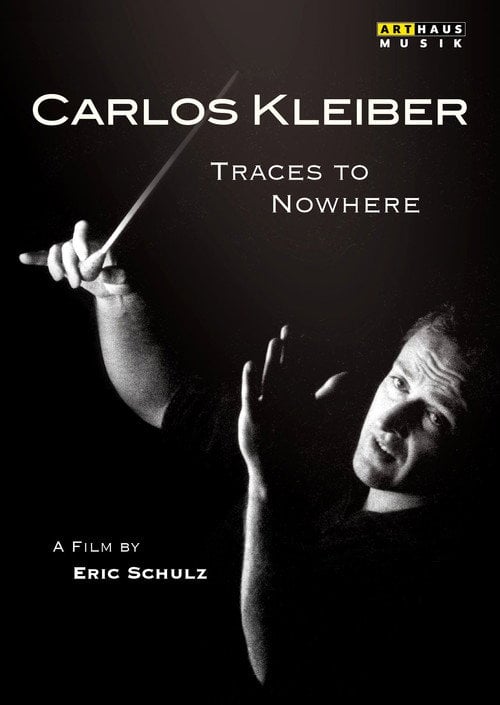 Movie poster for Traces to Nowhere: The Conductor Carlos Kleiber (2010)