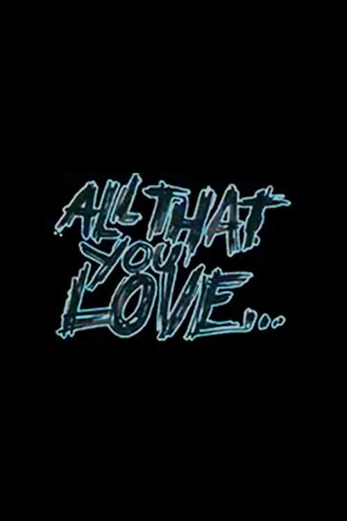 Movie poster for All That You Love (2008)