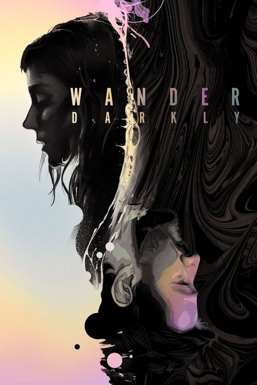 Movie poster for Wander Darkly (2020)