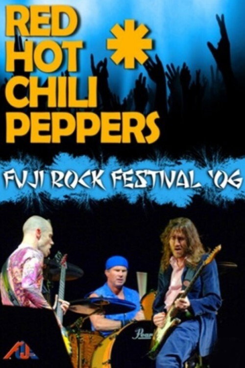 Movie poster for Red Hot Chili Peppers - Live at Fuji Rock Festival (2006)