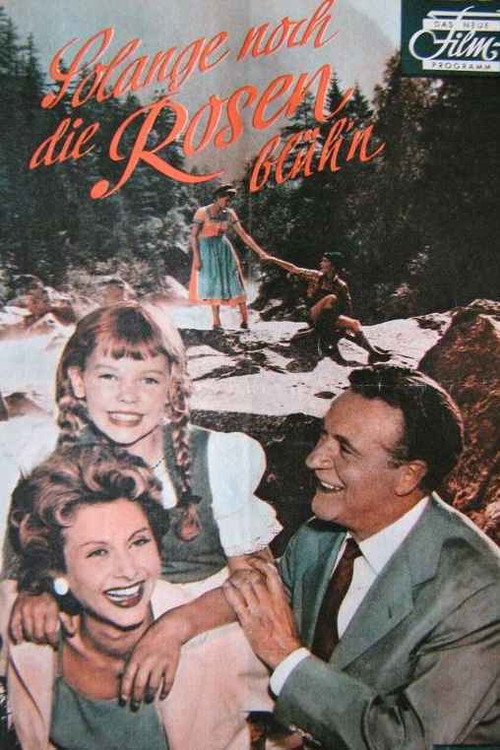 Movie poster for Solange noch die Rosen blüh'n (1956)