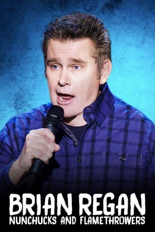 Movie poster for Brian Regan: Nunchucks and Flamethrowers (2017)