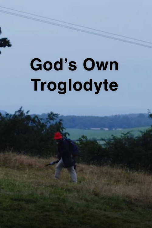 Movie poster for God's Own Troglodyte (2022)