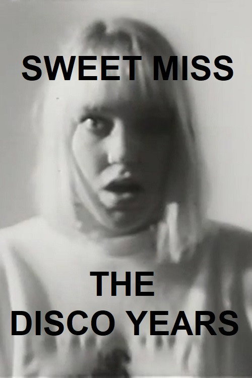 Movie poster for Sweet Miss: The Disco Years (1988)
