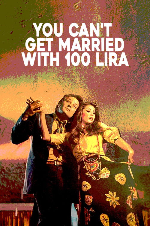 Movie poster for You Can't Get Married With 100 Lira (1974)