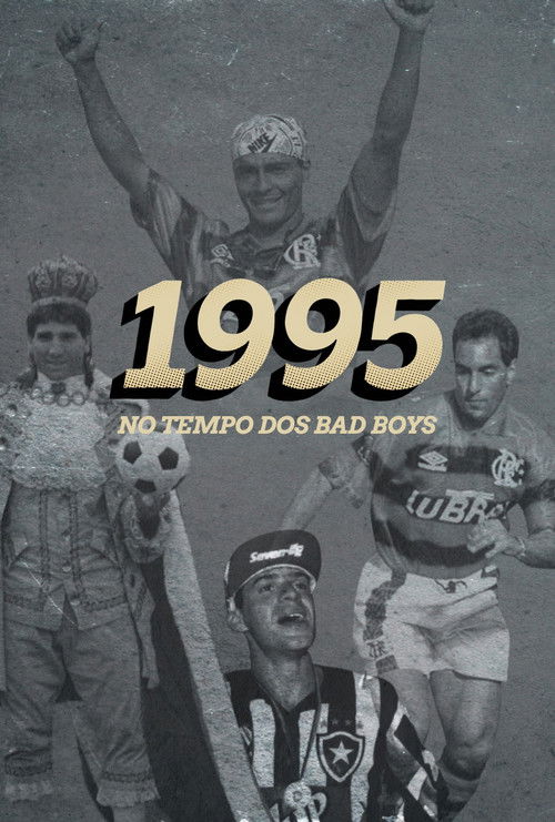 1995: No Tempo dos Bad Boys poster