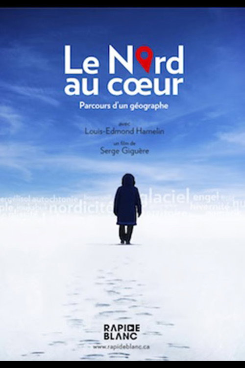 Movie poster for Le nord au coeur (2012)