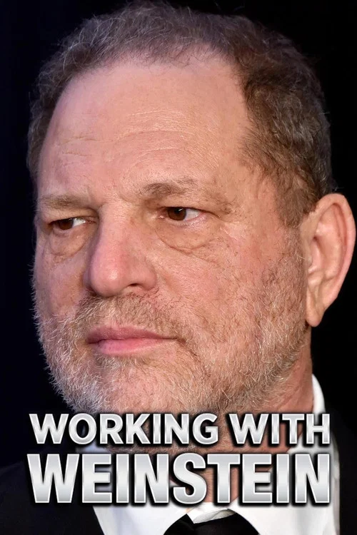 Movie poster for Working With Weinstein (2018)