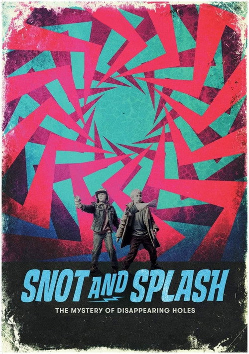 Movie poster for Snot and Splash: The Mystery of Disappearing Holes (2024)