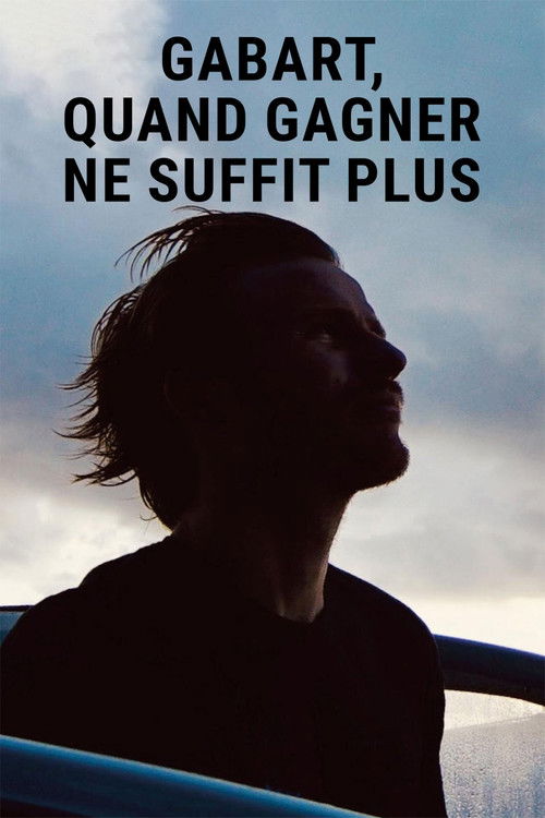 Movie poster for Gabart, quand gagner ne suffit plus (2024)