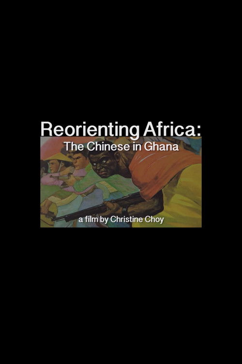 Movie poster for ReOrienting Africa: The Chinese in Ghana (2016)