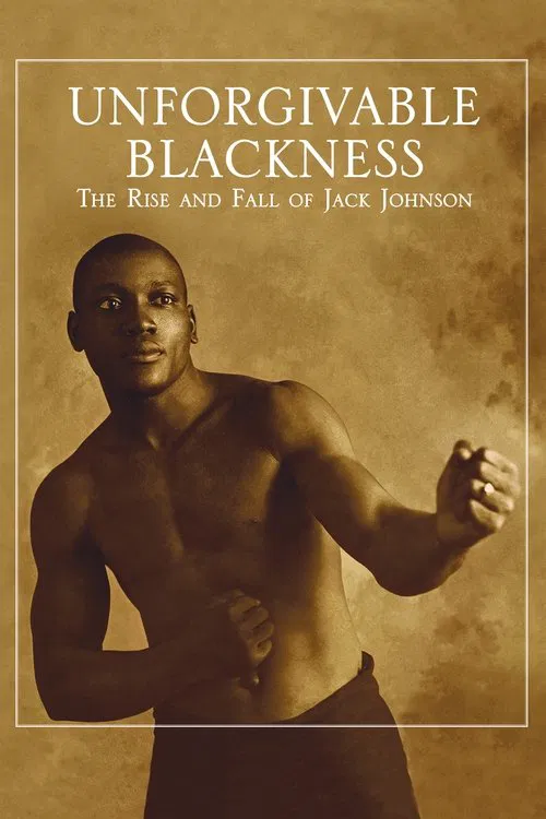 Movie poster for Unforgivable Blackness: The Rise and Fall of Jack Johnson (2004)